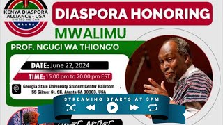 Diaspora Honoring Mwalimu Professor Ngugi Wa Thiongo [upl. by Lamhaj]