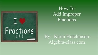 Adding Improper Fractions [upl. by Thirzia]