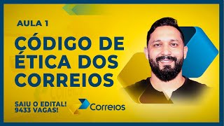 CÓDIGO de Conduta ÉTICA e Integridade dos CORREIOS  AULA 01 [upl. by Aneres222]