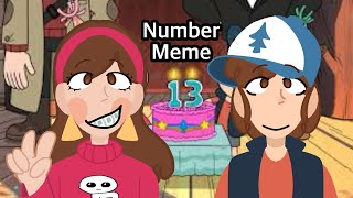 NUMBER MEME  MABEL AND DIPPER BIRTHDAY GIFT [upl. by Lorens]