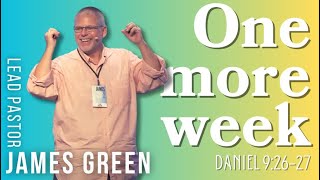 One more week Dan 92627  James Green [upl. by Katzir]