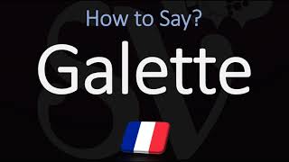 How to Pronounce Galette CORRECTLY French amp English Pronunciation [upl. by Kleiman]