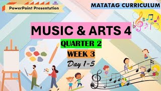 Music amp Arts 4 Matatag Curriculum PowerPoint Presentation Quarter 2 Week 3 [upl. by Giselle]