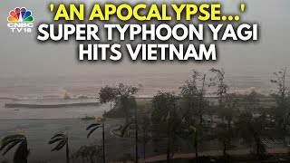 Super Typhoon Yagi Triggers Flooding amp Landslides In Vietnam  Vietnam News  N18G  CNBC TV18 [upl. by Keheley]