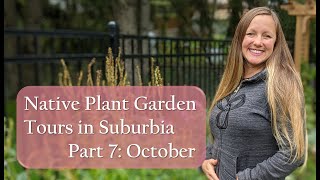 October Native Plant Garden Tour  Part 7  2021 [upl. by Woodward]