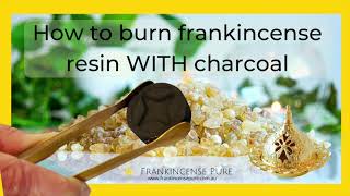 How to Burn Frankincense Resin with Charcoal [upl. by Gitel71]