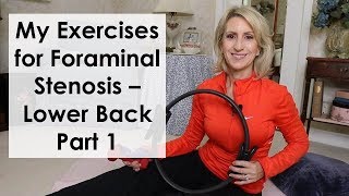 My EXERCISES for FORAMINAL STENOSIS  LOWER BACK  PART 1 [upl. by Zillah]