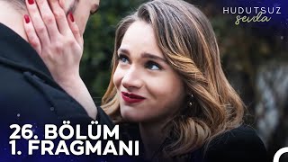 Hudutsuz Sevda 26 Bölüm 1 Fragmanı  Benden Kurtuluşun Yok [upl. by Hibbert30]