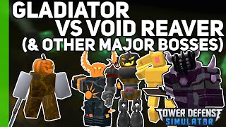 40 Gladiators vs Void Reaver amp Other Major Bosses  Tower Defense Simulator Roblox [upl. by Buderus]