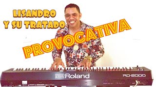 LISANDRO Y SU TRATADO  PROVOCATIVA ChangüiSongo [upl. by Kendrick]