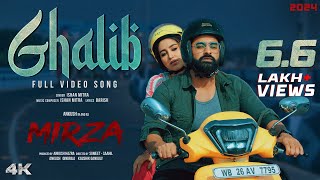 Ghalib  Full Video Song  Ankush Oindrila Ishan Aneek Sumeet G Saahil G Mirza Surinder Films [upl. by Nonnahc]