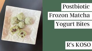 【Healthy gut recipe】Postbiotic Matcha Yogurt Bites [upl. by Naut]