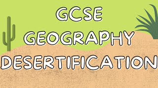 Desertification  GCSE GEOGRAPHY [upl. by Thrasher]