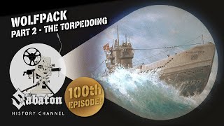 Wolfpack Pt 2  The Torpedoing  Sabaton History 100 Official [upl. by Kirsteni]