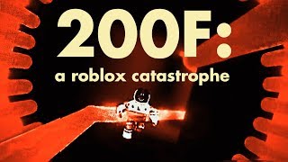 200F A Roblox Catastrophe [upl. by Ennirac]