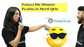 😂 Ashima Mam Doubt  Pankaj sir Himself Playing In Menti Quiz 😂 [upl. by Nwahs]