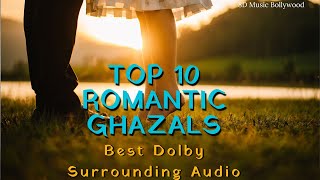 Top 10 Romantic Ghazals Dolby Surrounding Audio  Real Dolby Audio 8D Surrounding 8daudio 8daudio [upl. by Normalie234]