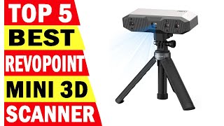 Top 5 Best Revopoint Mini 3D Scanner In 2024 [upl. by Batholomew883]