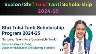 Suzlon ScholarshipShri Tulsi Tanti Scholarship 2024259th ClassDiplomaBEBTech Scholarship [upl. by Perle]