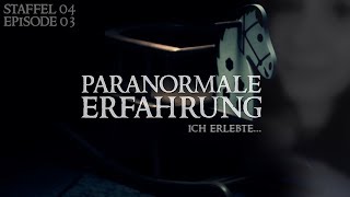 Paranormale Erfahrung  Ich erlebte S04E03 [upl. by Maryrose]