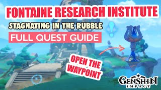 How to Fontaine Research Institute Stagnating in the Rubble FULL QUEST GUIDE  Genshin Impact [upl. by Noived]