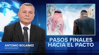 Pasos Finales Hacia El Pacto —Antonio Bolainez® [upl. by Boggs]