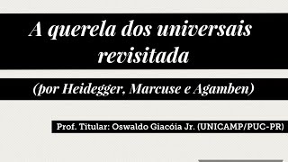 A querela dos universais revisitada por Oswaldo Giacóia Jr [upl. by Nerrot403]