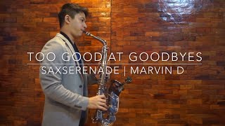 Too Good At Goodbyes  Sam Smith Saxophone Cover [upl. by Suissac675]