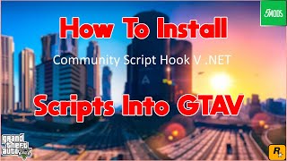 How To Install Scripts Into GTAV  Updated ScriptHookVDotNet v360 [upl. by Stoddart125]