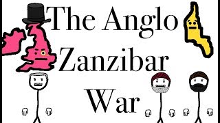 The Shortest War in History The AngloZanzibar War OLD VERSION [upl. by Larochelle867]