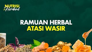 Cara Cepat Mengatasi Wasir Dengan Bahan Alami  Nutrisi amp Herbal 5 [upl. by Januisz712]