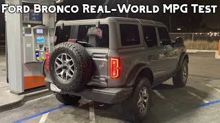 Ford Bronco Badlands Fuel Economy Test [upl. by Seditsira]