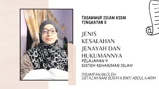 JENIS KESALAHAN JENAYAH DAN HUKUMANNYA II SISTEM KEHAKIMAN ISLAM II TASAWWUR ISLAM KSSM TINGKATAN 5 [upl. by Ardnekal]