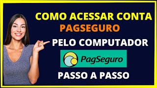 Como entrar na conta do pagseguro pelo PC [upl. by Spanjian]