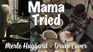 Merle Haggard  Mama Tried Drum Cover [upl. by Airdnaz]