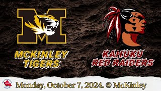 McKinley Tigers Varsity vs Kahuku Red Raiders Varsity Regular Season Monday October 7 2024 [upl. by Denys]