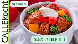 Deftiger Räubertopf quotone potquot  Gericht nach Omas Rezept [upl. by Eesac]