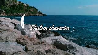 Shalom chaverim Lyrics [upl. by Pestana]