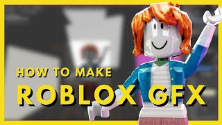 How to make a Roblox GFX I 2024 Tutorial [upl. by Urian251]