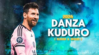 Lionel Messi ➤ quotDanza Kuduroquot Slowed amp Reverb  Inter Miami  Crazy skills Goals amp Assists  HD [upl. by Roid848]