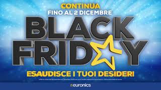 Black Friday Euronics esaudisce i tuoi desideri [upl. by Anirrok]