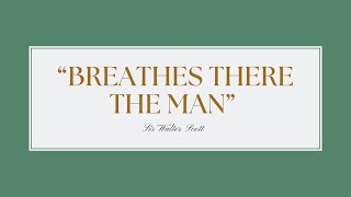 “Breathes there the Man” By Sir Walter Scott [upl. by Lancaster]