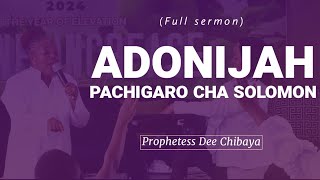 Adonijah pachigaro chaSolomon Full Sermon  Prophetess Dee Chibaya [upl. by Cherice]