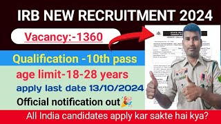 IRB GD new vacancy outpost 1360 IRB GD vacancy 2024IRB new recruitment 2024online apply last date [upl. by Solakcin]