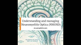 087 Understanding and managing Neuromyelitis Optica NMOSD Latest Advances in treatment with [upl. by Post]