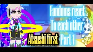 Fandoms react to AtsushiPart 14🎃Put 2X speed👻Only part 1 is a Halloween special [upl. by Corotto310]