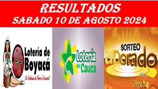 RESULTADOS DE LOTERIAS DEL SABADO BOYACA CAUCA DORADO NOCHE DE HOY SABADO 10 DE AGOSTO DEL 2024 [upl. by Ecirp]