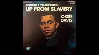 Booker T Washington  Up From Slavery  Read by Ossie Davis 1976 [upl. by Vizzone]