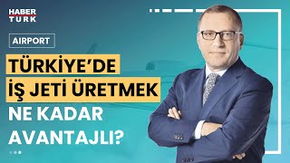 SyberJet iş jeti Türkiyede üretilecek Türkiyede üretmek avantajlı mı  Airport  23 Nisan 2023 [upl. by Oraneg]