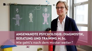 Angewandte Psychologie Diagnostik Beratung und Training MSc Wie geht’s nach dem Master weiter [upl. by Annodam]